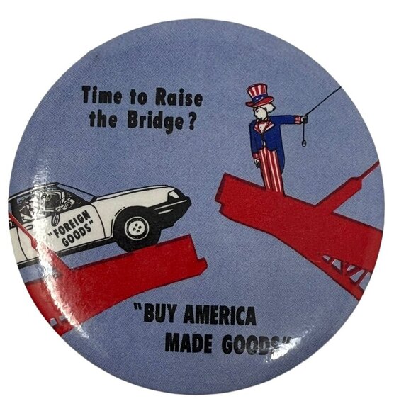 Political Pin Button Time To Raise Bridge America Made Goods Pinback Uncle Sam - Picture 1 of 4